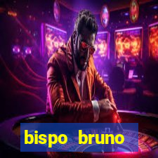 bispo bruno leonardo fortuna